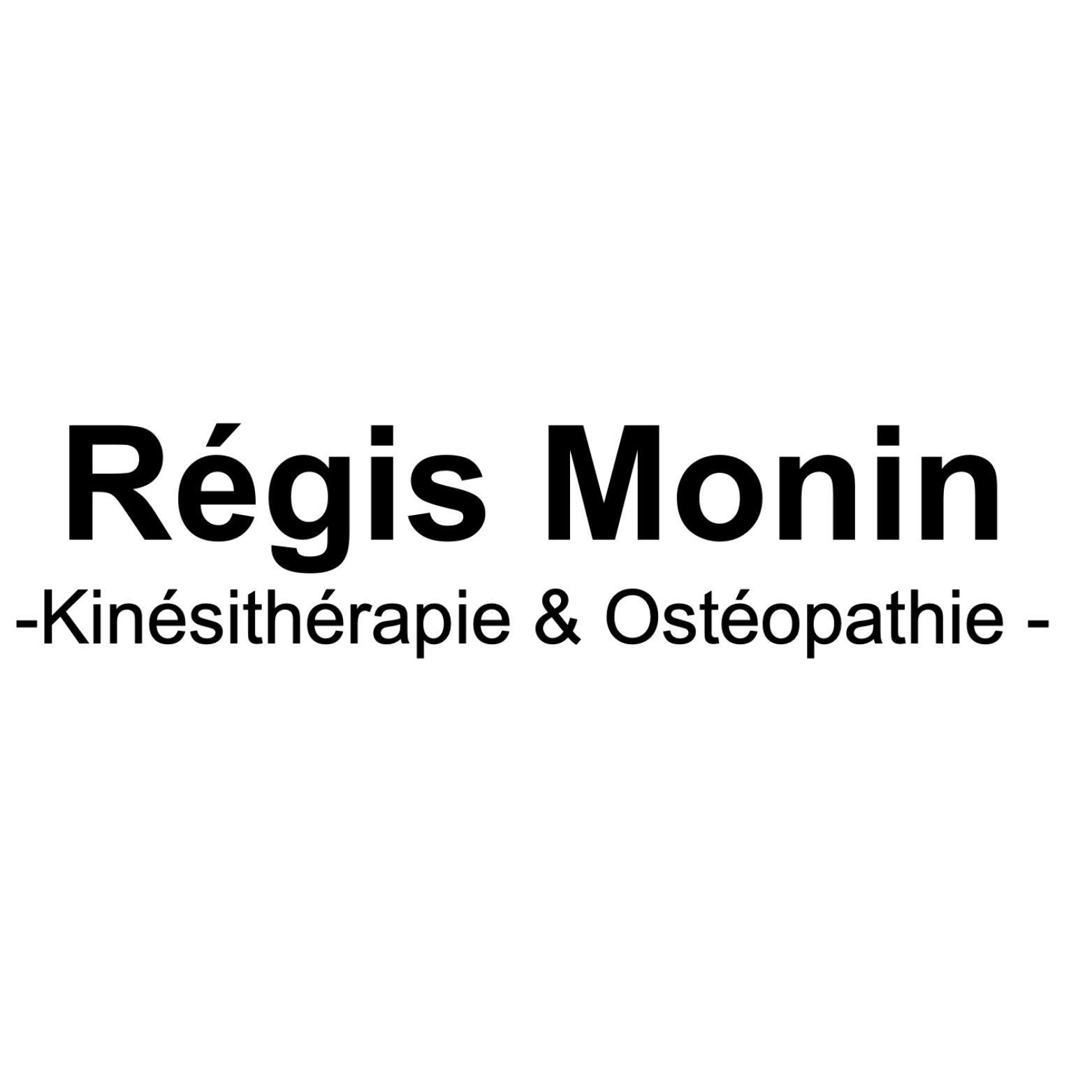 Régis Monin – Kinésithérapie & Ostéopathie